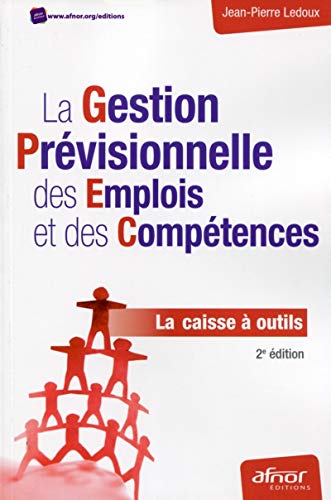 Beispielbild fr La gestion prvisionnelle des emplois et des comptences - La caisse  outils. zum Verkauf von medimops