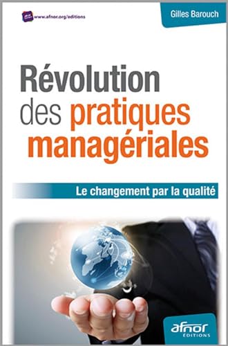 Beispielbild fr Rvolution des pratiques managriales: Le changement par la qualit. zum Verkauf von Ammareal