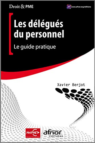 Beispielbild fr Les dlgus du personnel: Le guide pratique. zum Verkauf von Ammareal