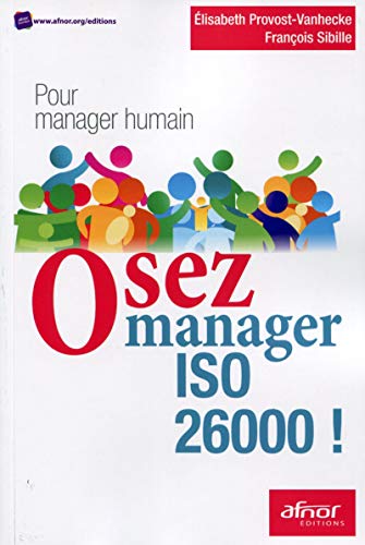 Beispielbild fr Osez manager ISO 26000 : Pour manager humain zum Verkauf von medimops