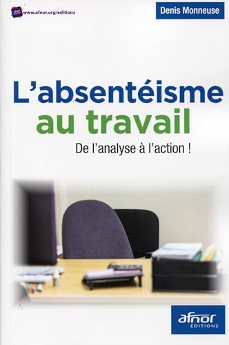 Beispielbild fr L'absentisme au travail : De l'analyse  l'action ! zum Verkauf von medimops