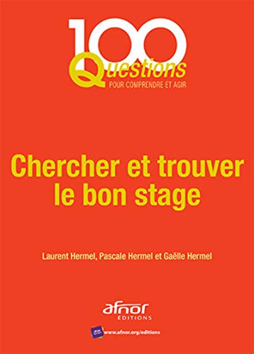 Stock image for Chercher et trouver le bon stage for sale by Ammareal