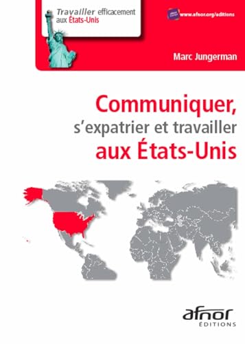 Beispielbild fr Communiquer, s'expatrier et travailler aux tats-Unis zum Verkauf von Gallix