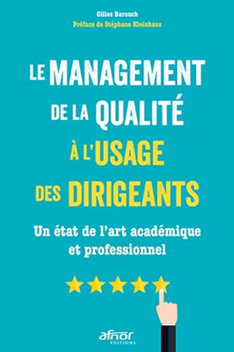 Beispielbild fr Le management de la qualit  l'usage des dirigeants: Un tat de l'art acadmique et professionnel zum Verkauf von medimops