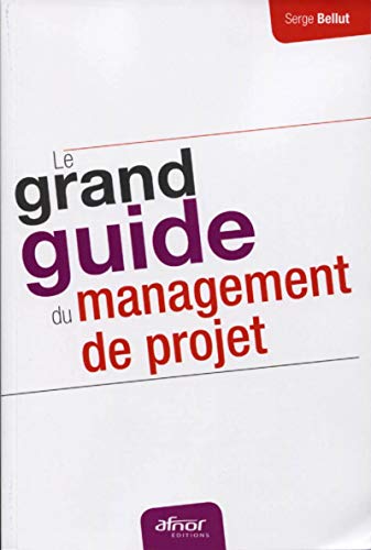 Beispielbild fr Le grand guide du management de projet zum Verkauf von Gallix