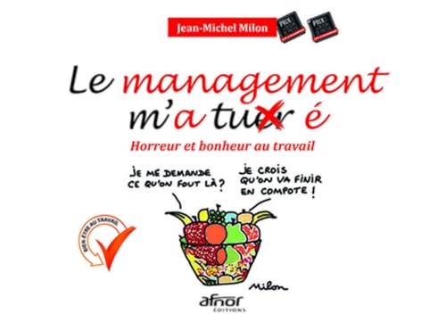 Beispielbild fr Le Management M'a Tuer : Horreur Et Bonheur Au Travail zum Verkauf von RECYCLIVRE