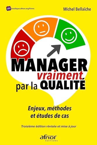 Stock image for Manager vraiment par la qualit: Enjeux, mthodes et tudes de cas for sale by Gallix