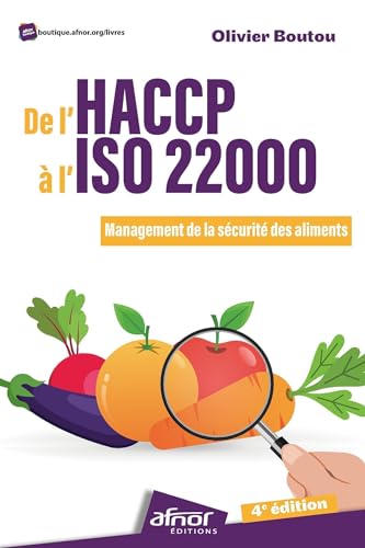 Stock image for De l'HACCP  l'ISO 22000: Management de la scurit des aliments - 4e dition for sale by Gallix
