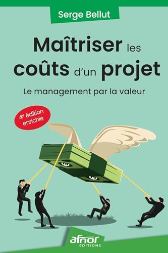 Beispielbild fr Matriser les cots d'un projet: Le management par la valeur - 4e dition enrichie zum Verkauf von Gallix