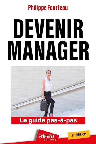 Stock image for Devenir manager: Le guide pas--pas for sale by Gallix