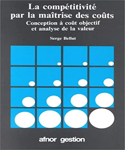 9782124676118: La comptitivit par la matrise des cots. Conception  cot objectif et analyse de la valeur.