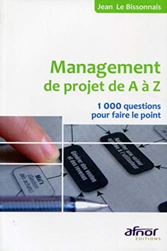 9782124708314: Le management de projet de A  Z: 1000 questions pour faire le point.