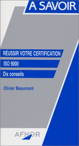 Beispielbild fr Russir votre certification ISO 9000 : Dix conseils zum Verkauf von BURISBOOKS