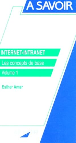 9782124750474: Internet-Intranet. Volume 1, Les Concepts De Base