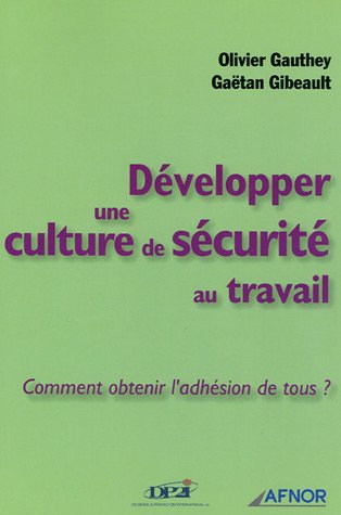 9782124750863: Dvelopper une culture de scurit au travail: Comment obtenir l'adhsion de tous ?