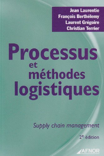 Imagen de archivo de Processus et mthodes logistiques : Supply chain management a la venta por Ammareal