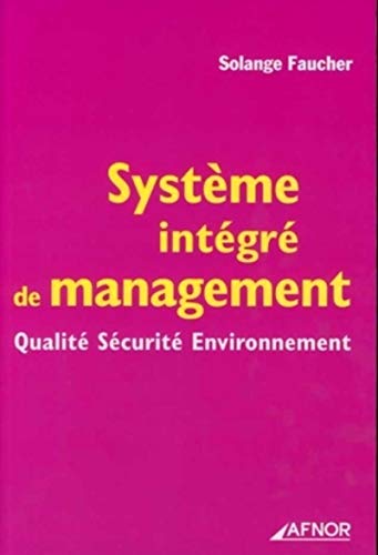 Stock image for Systme intgr de management : Qualit Scurit Environnement for sale by medimops