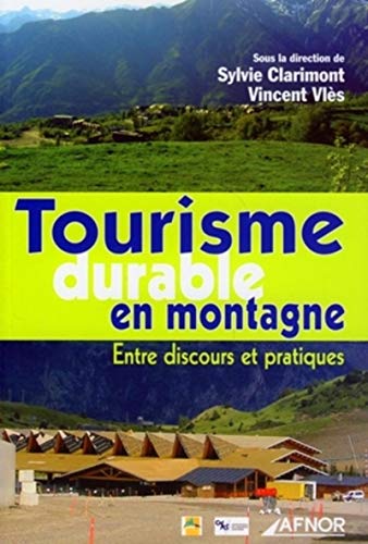 Imagen de archivo de Tourisme durable en montagne : Entre discours et pratiques a la venta por Revaluation Books