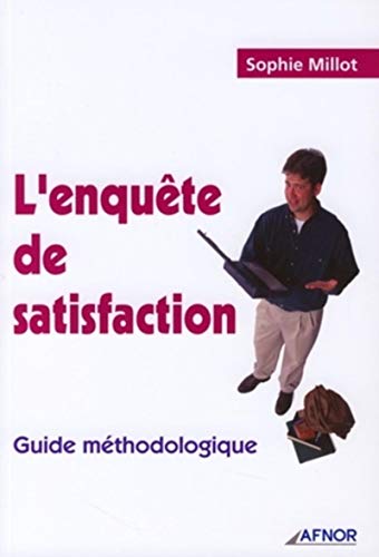 Beispielbild fr L'enqute de satisfaction : Guide mthodologique zum Verkauf von Ammareal