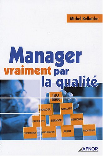 Stock image for Manager vraiment par la qualit for sale by Ammareal