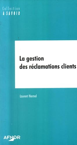 Stock image for La gestion des reclamatio for sale by medimops