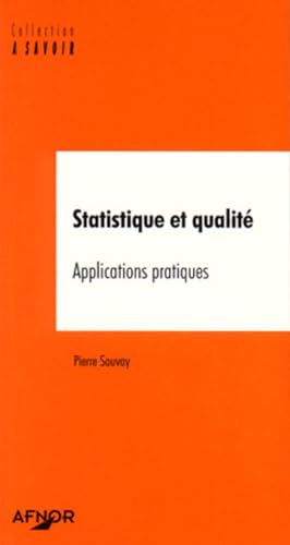 Stock image for Statistique et qualit : Applications pratiques for sale by Ammareal