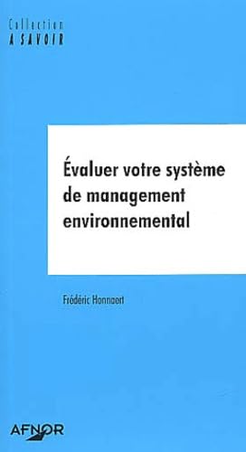 Beispielbild fr Evaluer votre systme de management environnemental zum Verkauf von Ammareal