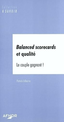 Stock image for Balanced scorecards et qualit : Le couple gagnant ! for sale by Ammareal