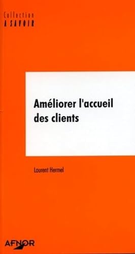 Imagen de archivo de Amliorer l'accueil des clients a la venta por Ammareal