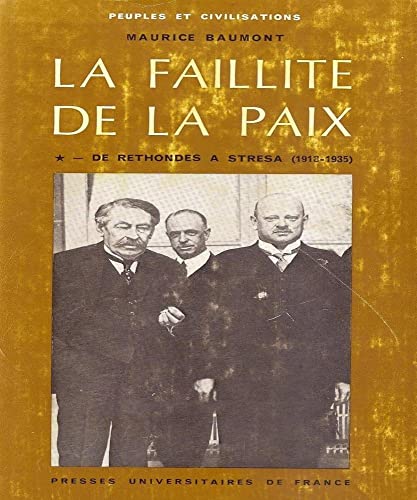 9782130295952: Faillite de la paix t.1 1918-1935 (PEUPLES ET CIVILISATIONS)