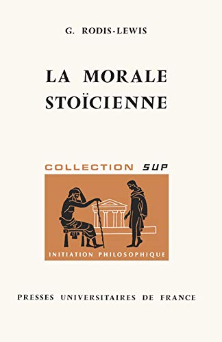 Stock image for La morale stocienne for sale by Librairie Pic de la Mirandole