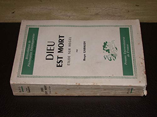 Dieu est mort (BIBLIO PHILOSOPHIE CONTEMPOR) (9782130310471) by Garaudy Roger