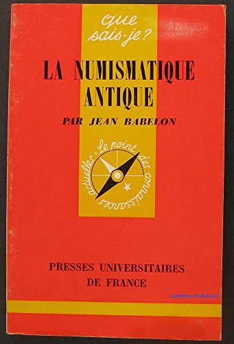 Imagen de archivo de La numismatique antique a la venta por Ammareal