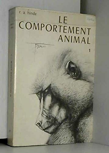 Beispielbild fr Le comportement animal, tome 1 Hinde, Robert A. zum Verkauf von Bloody Bulga