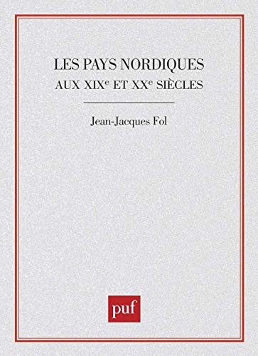 Imagen de archivo de Les Pays nordiques aux XIXe et XXe sicles (French Edition) a la venta por Better World Books