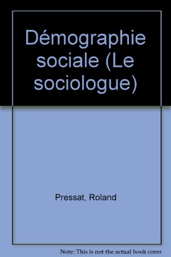 Imagen de archivo de D mographie sociale (Le Sociologue) [Paperback] Pressat, Roland a la venta por LIVREAUTRESORSAS