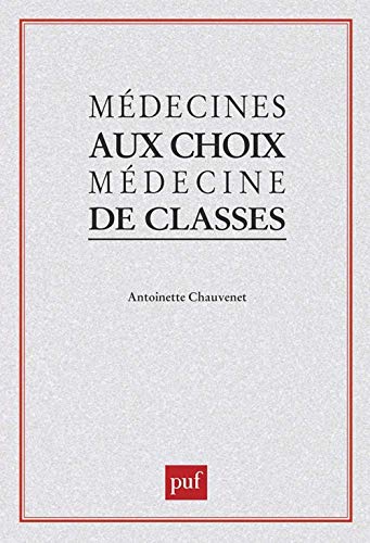 Stock image for Mdecines au choix, mdecine de classes for sale by Ammareal
