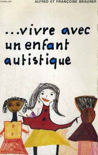 9782130355175: Vivre avec un enfant autistique