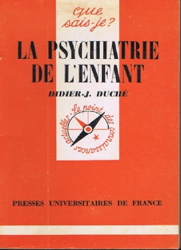 Beispielbild fr La psychiatrie de l'enfant zum Verkauf von A TOUT LIVRE