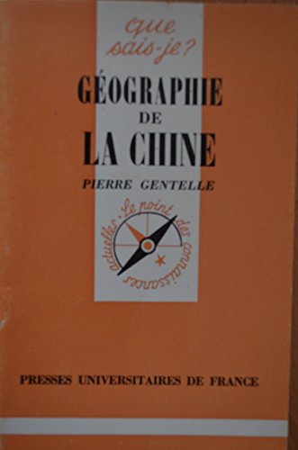 9782130356790: Geographie de la chine (QUE SAIS-JE ?)