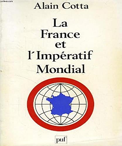 9782130356851: La France et l'impratif mondial