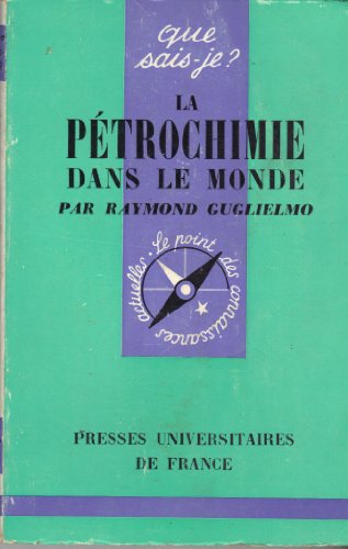 Stock image for La ptrochimie dans le monde. 3e dition entirement refondue for sale by Librairie La MASSENIE  MONTOLIEU