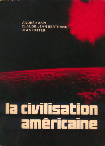 Stock image for La civilisation americaine (Le Monde anglophone) (French Edition) for sale by Zubal-Books, Since 1961
