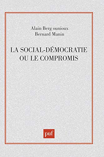 Beispielbild fr La social-dmocratie ou le compromis zum Verkauf von Gallix