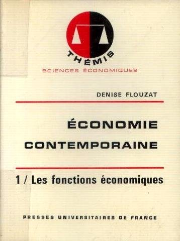 Stock image for Economie contemporaine. 1 - Les fonctions conomiques. for sale by Librairie La MASSENIE  MONTOLIEU