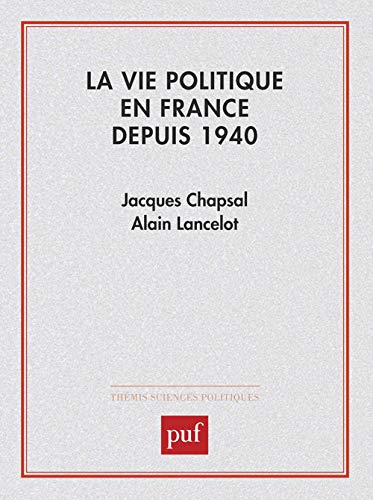 La Vie politique en France depuis mille neuf cent quarante