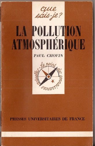 Imagen de archivo de La pollution atmosphrique (Que sais-je ?) Chovin, P et Roussel, A a la venta por JLG_livres anciens et modernes