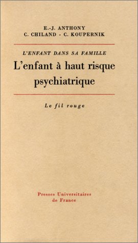 L'enfant Dans Sa Famille, L'enfant à Haut Risque Psychiatrique