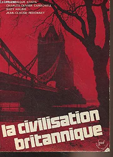 Stock image for La Civilisation britannique for sale by Chapitre.com : livres et presse ancienne