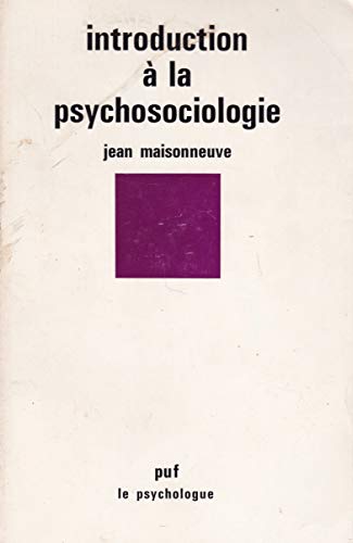 Beispielbild fr Introduction a la psychosociologie (PSYCHOLOGUE (LE)) zum Verkauf von BURISBOOKS